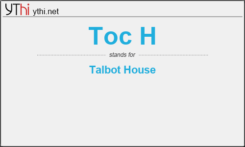 What does TOC H mean? What is the full form of TOC H?